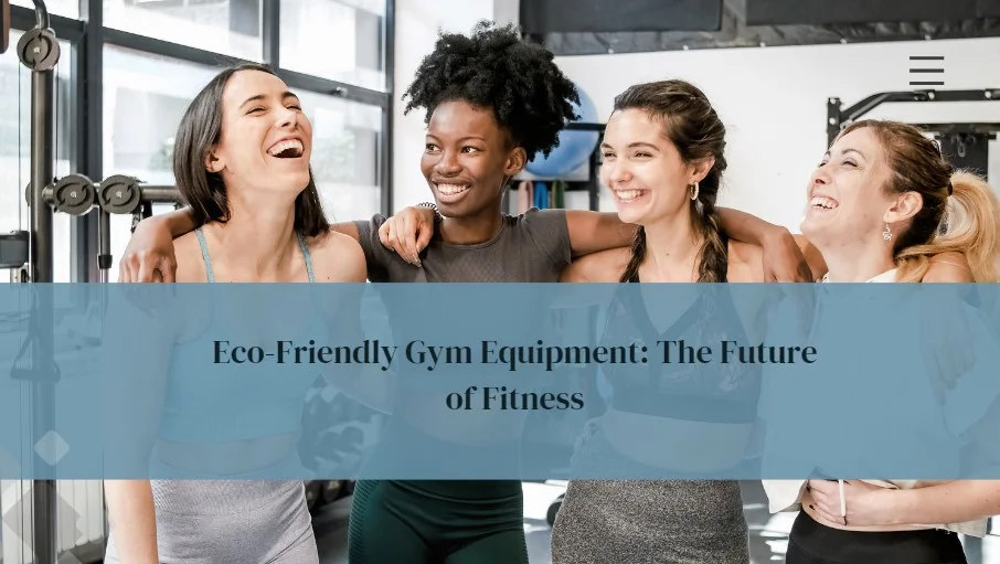 Eco Friendly Gym Equipment