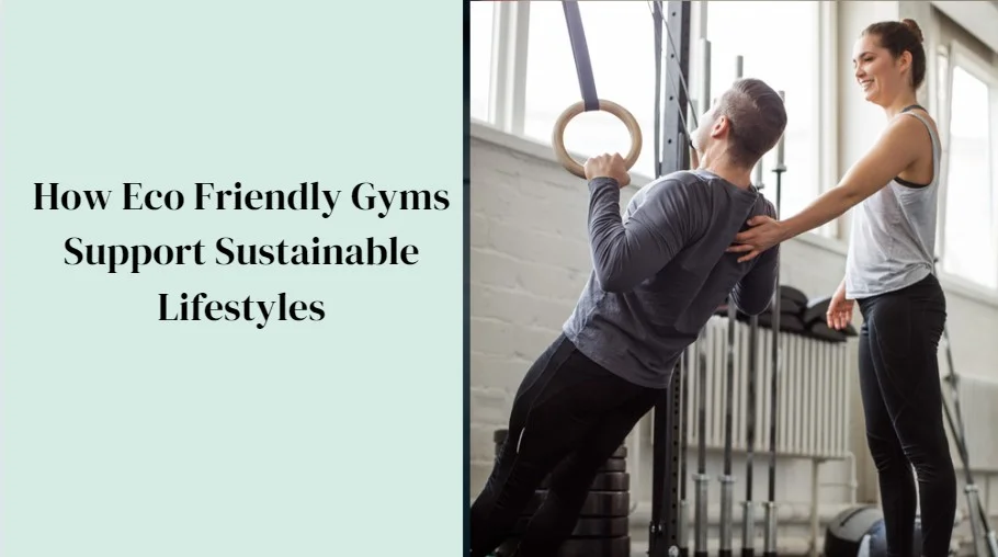 Eco Friendly Gyms
