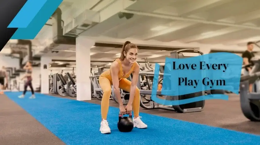 Love Every Play Gym