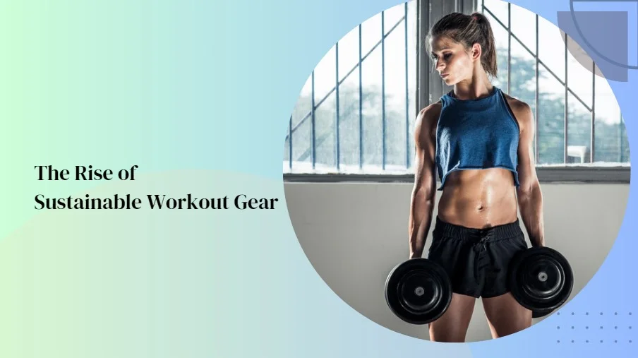 Sustainable Workout Gear