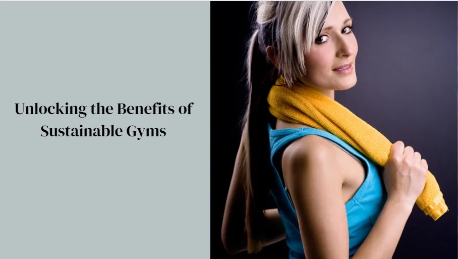 Benefits of Sustainable Gyms
